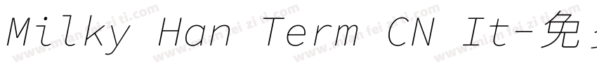 Milky Han Term CN It字体转换